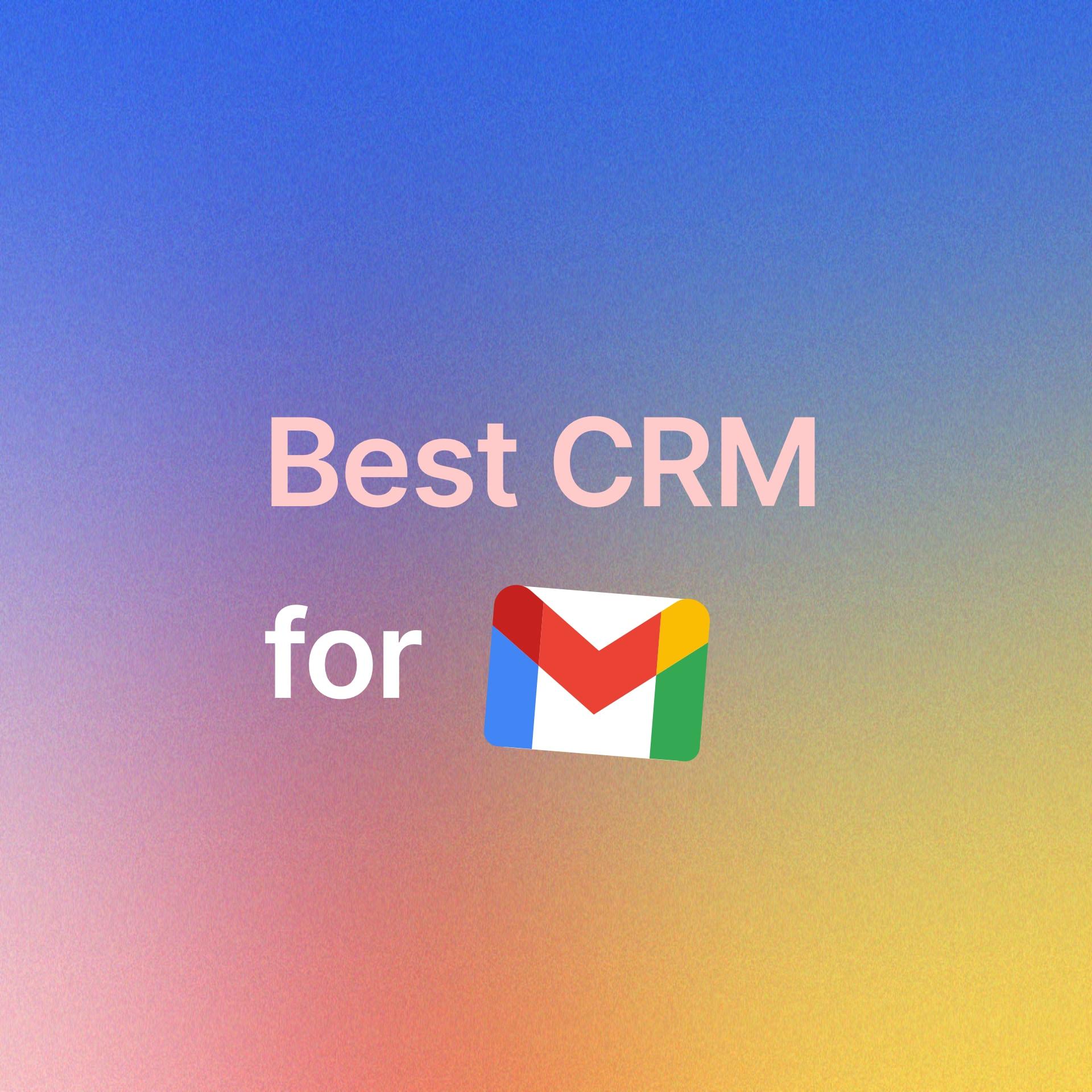 The Best CRM for Gmail